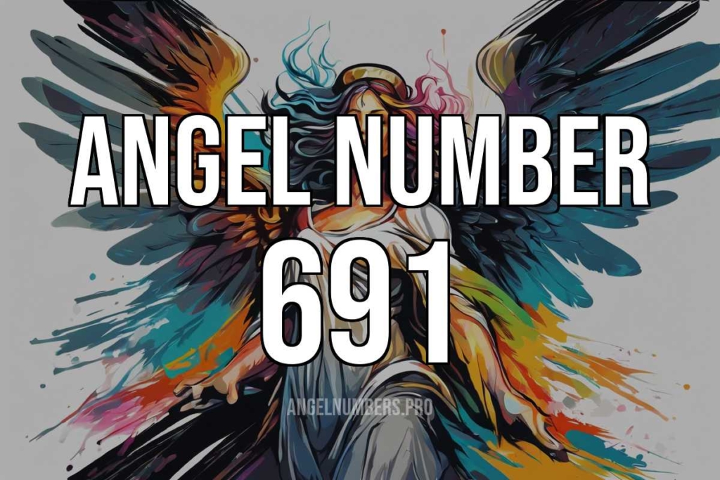 Unlock the Power of Angel Number 691: A Guide to Love, Career, and Spiritual Awakening