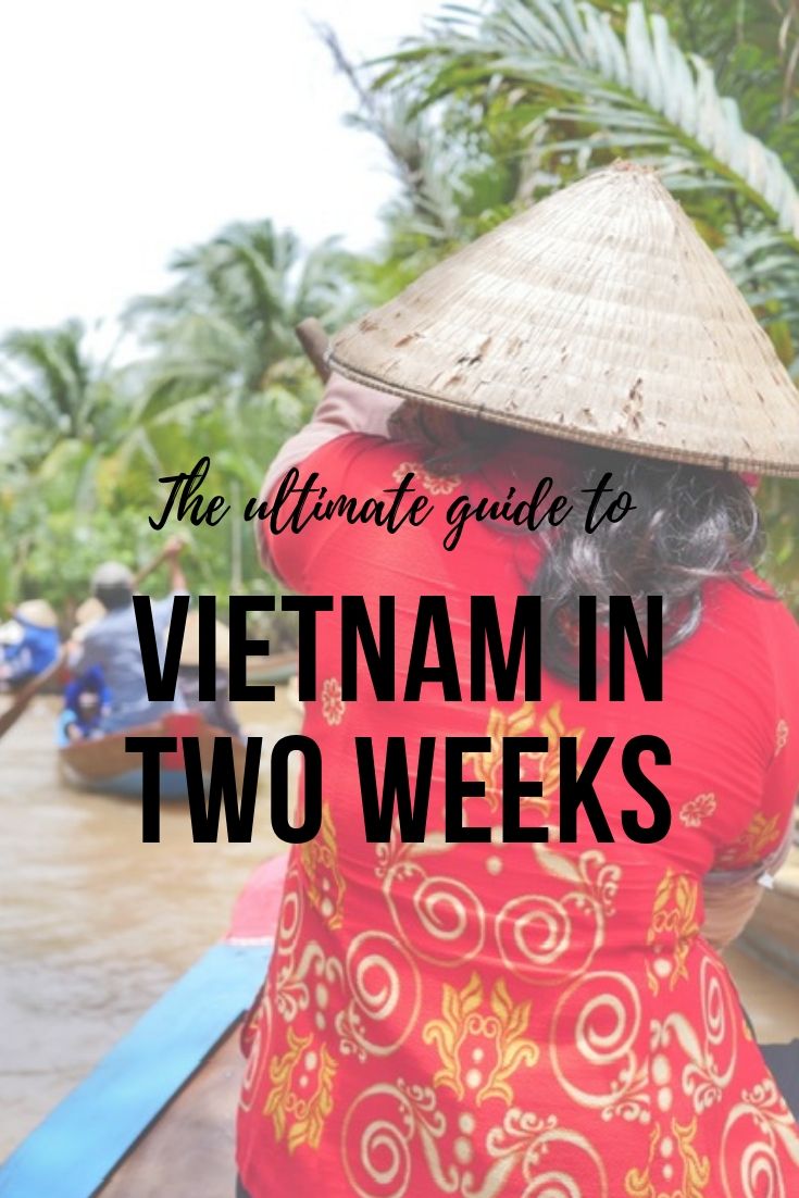 2 Weeks in Vietnam: The Ultimate Guide for Your Trip!