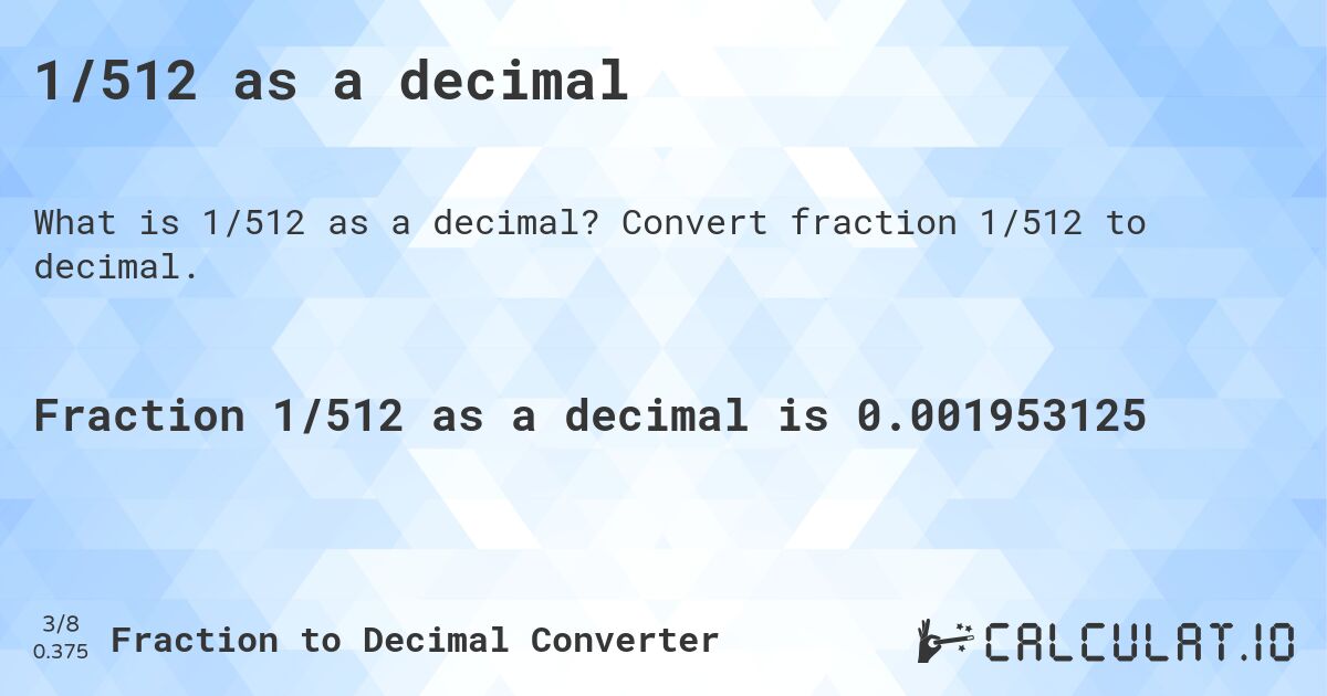 What is 1/512 as a Decimal? Easy Conversion Explained