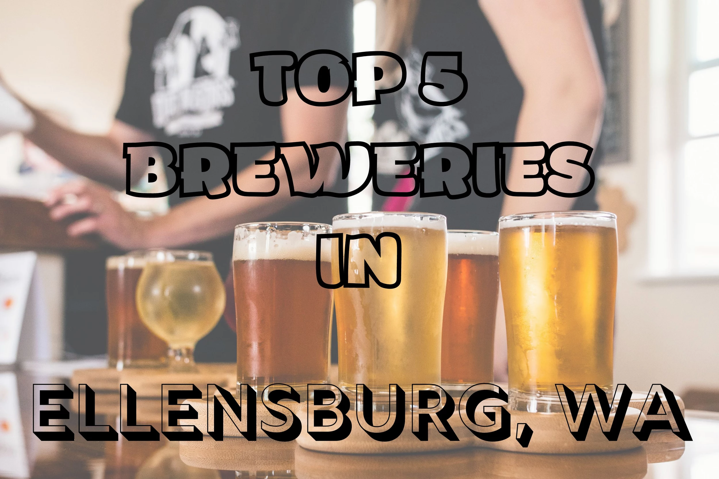 Explore the Best Breweries in Ellensburg: A Guide to Local Craft Beers