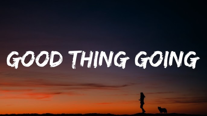 Where to Find Good Thing Going Lyrics Online: The Best Sites for Accurate Lyrics
