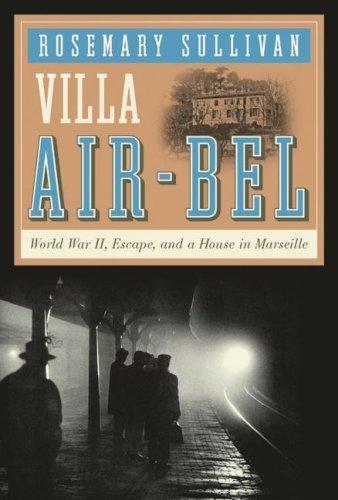 Uncovering Villa Air-Bel’s Role in WWII: Refugees, Artists, and Escape