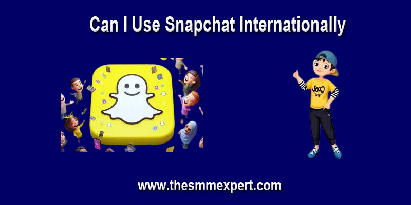 How to Use Snapchat Abroad for Free: A Simple Explanation