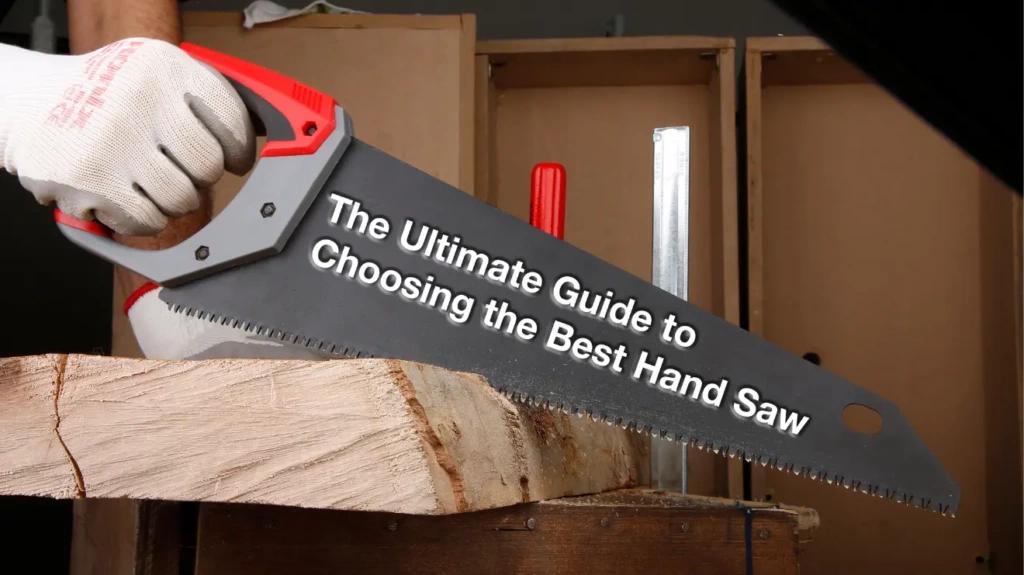 Ultimate Guide to Choosing the Right Metal Cutting Hand Saw