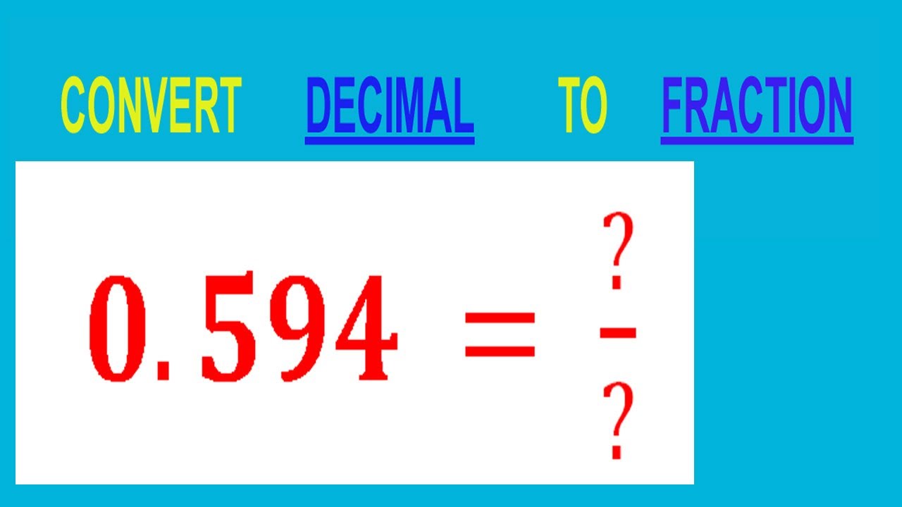 How to Turn 594 to Fraction: A Super Simple Guide for You