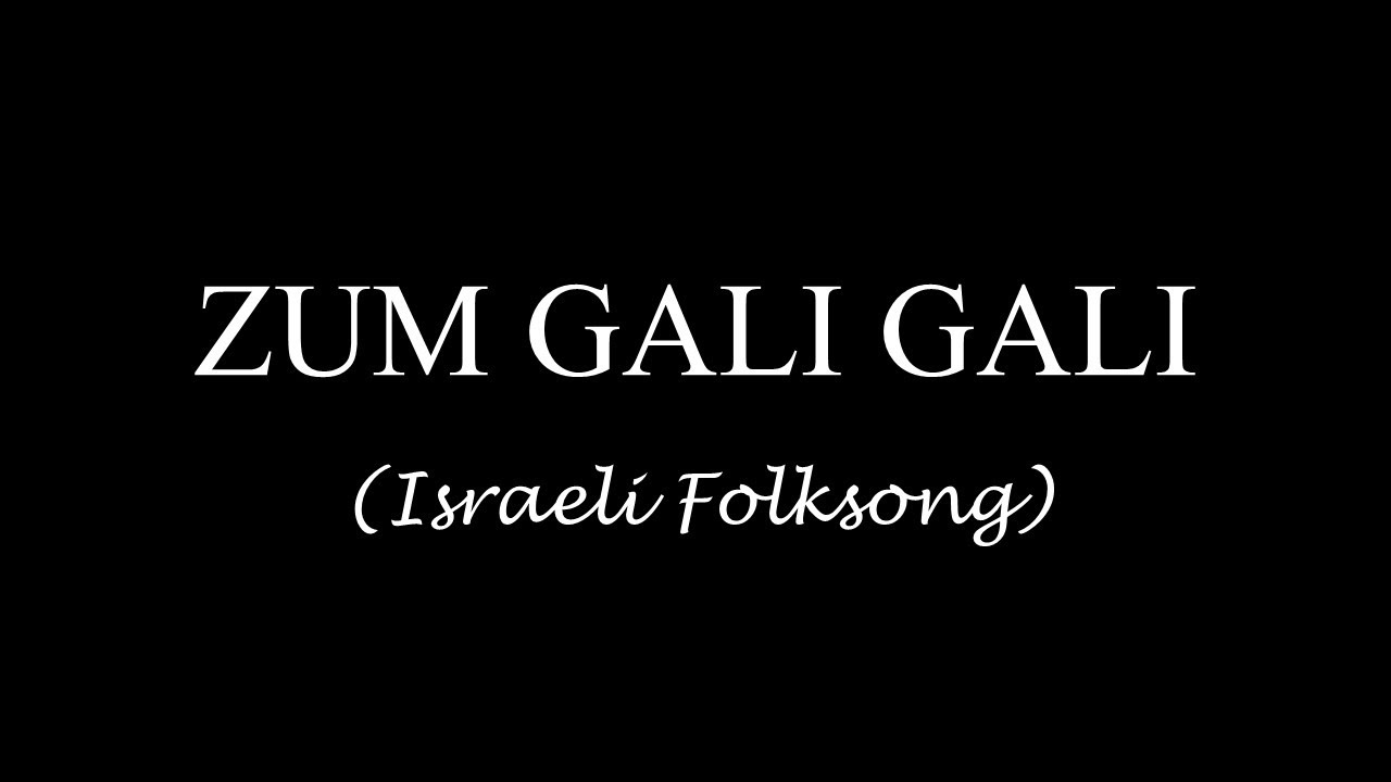 Zum Gali Gali Lyrics in English: Explore the Traditional Israeli Song