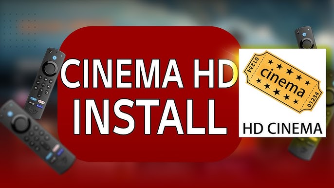 How to Install Cinema HD V2 APK on Firestick for Free Streaming