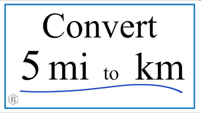 Understanding 5millas a km in KM! (The Simple Way to Convert Distances)