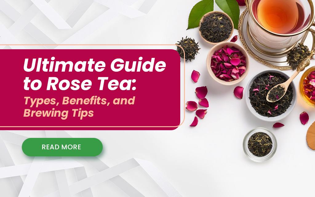 How to Make Refreshing Rose Tea: A Complete Guide for Beginners