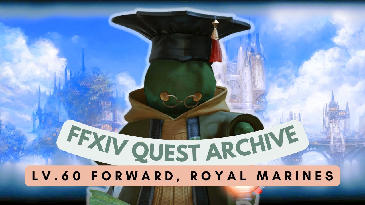 Forward the Royal Marines: A Complete Guide to the FFXIV Quest