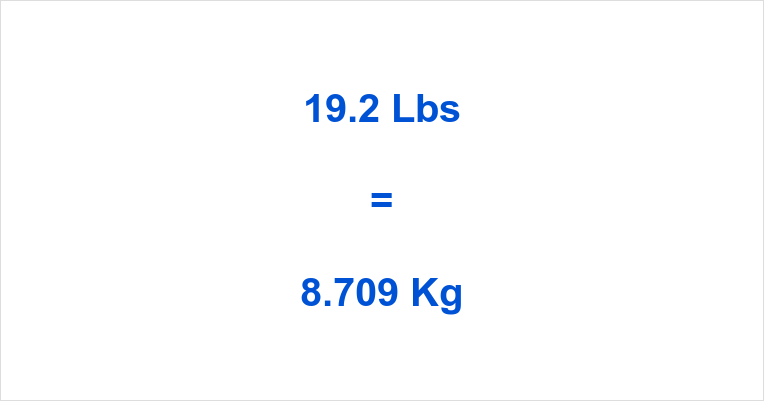 Convert 19.2 lb to kg: Accurate Conversion and Calculation