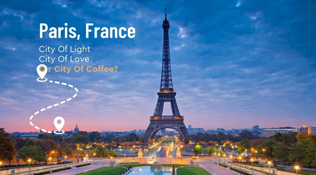 Paris France Nicknames: The City of Light, Love, and More