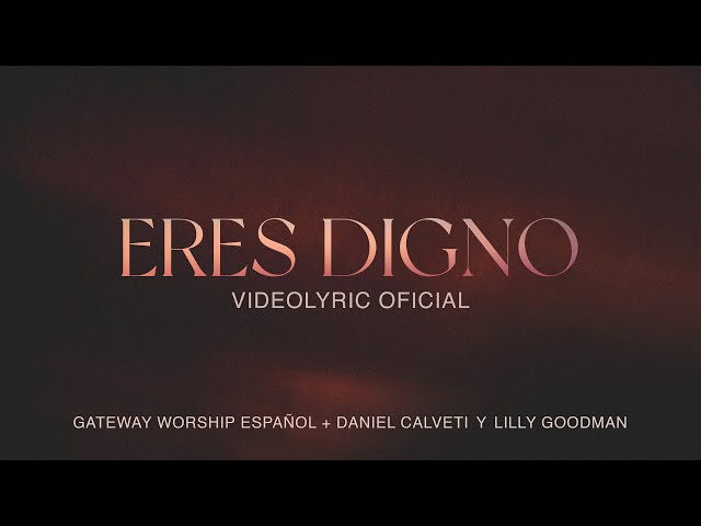 Tu Eres Digno Lyrics: A Deep Dive into the Christian Worship Anthem
